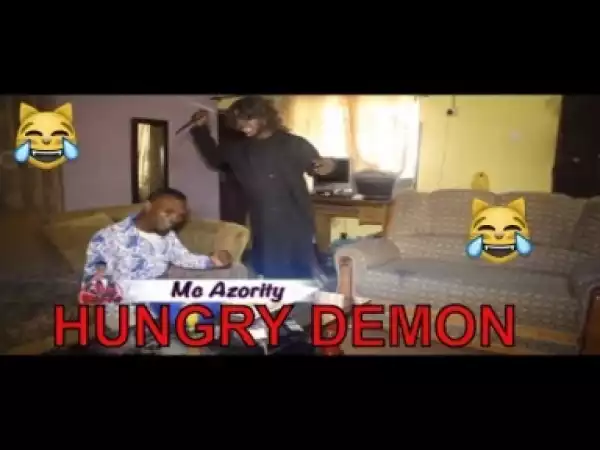 Video: HUNGRY DEMON 2 (MC WHEN) - Latest 2018 Nigerian Comedy